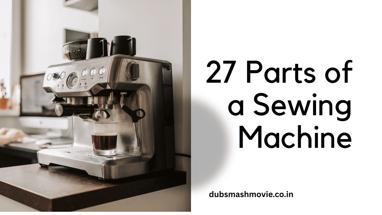 7 parts of a sewing machine labeled diagram